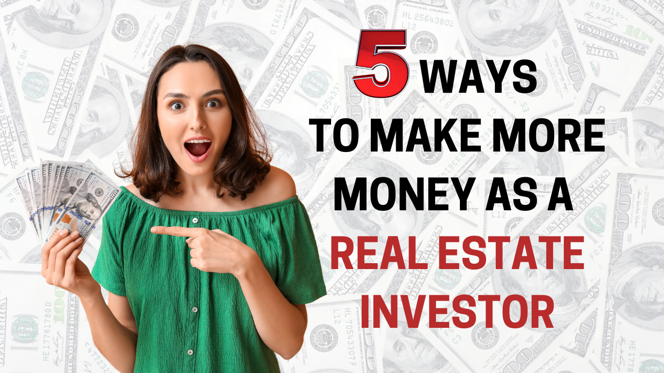 5 Ways to Make More Money as an Indianapolis Real Estate Investor